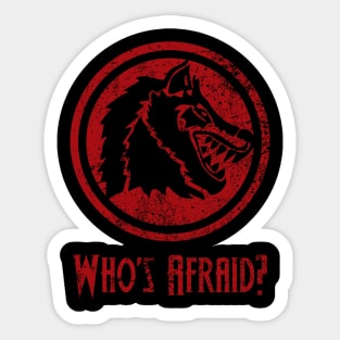 Who's Afraid (Distressed) Sticker